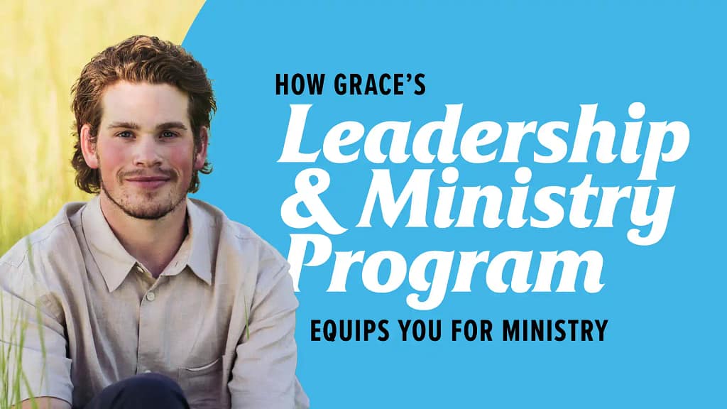 How-Graces-Leadership-and-Ministry-Program-Equips-You-for-Ministry