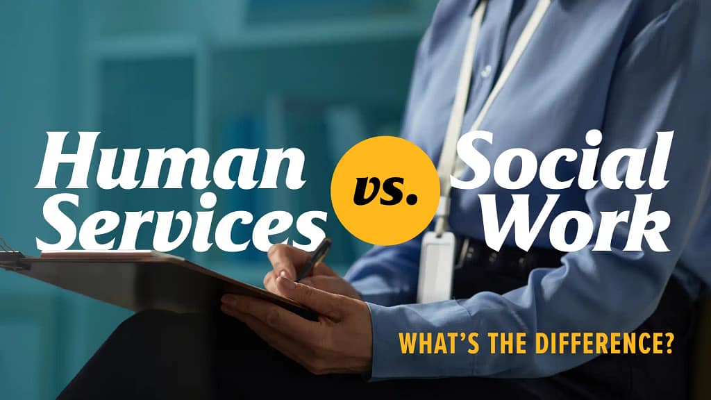 Human-Services-vs-Social-Work-Whats-the-Difference