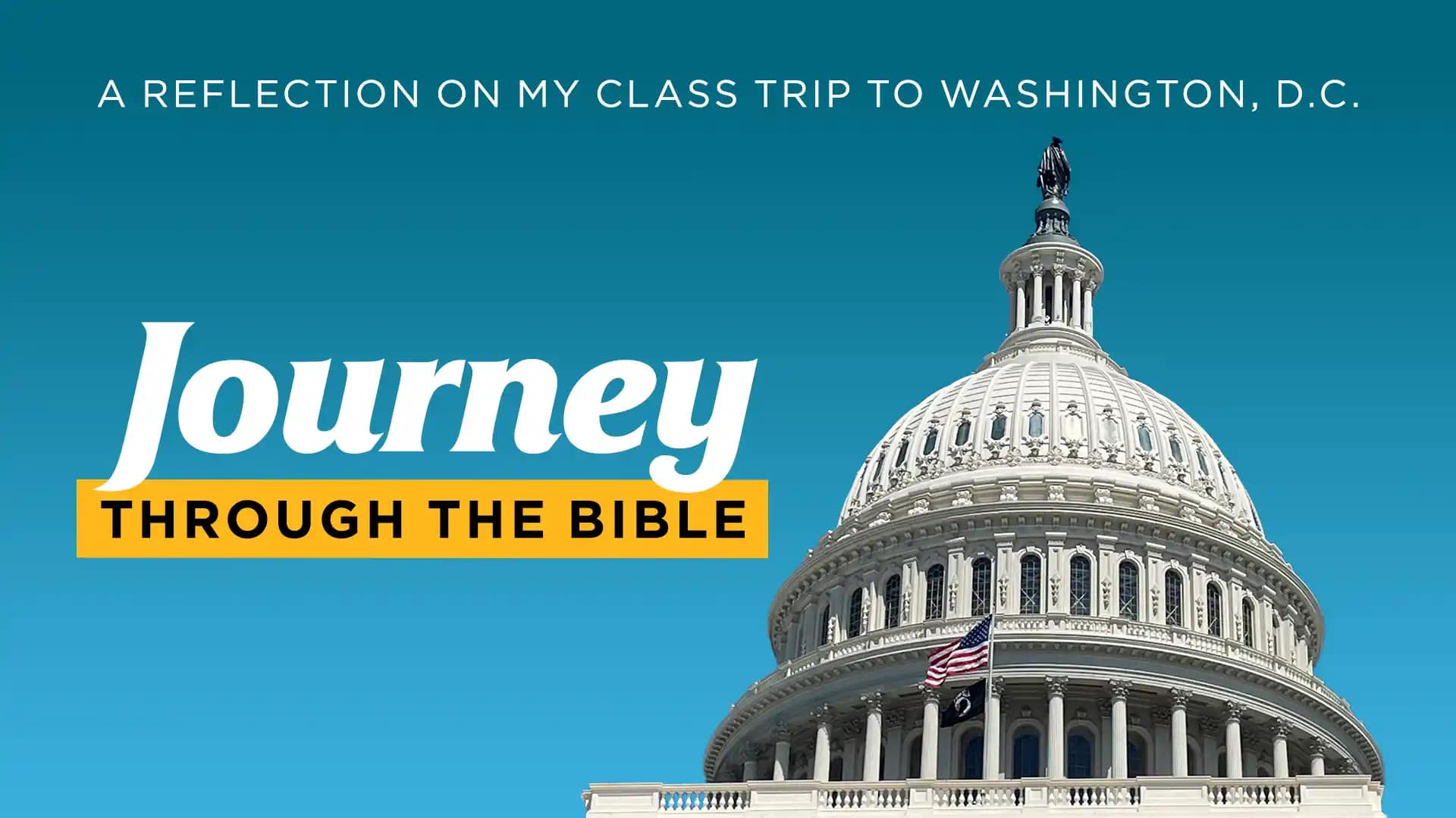 Journey-Through-the-Bible-A-Reflection-on-My-Class-Trip-to-Washington-DC Journey Through the Bible A Reflection on My Class Trip to Washington DC