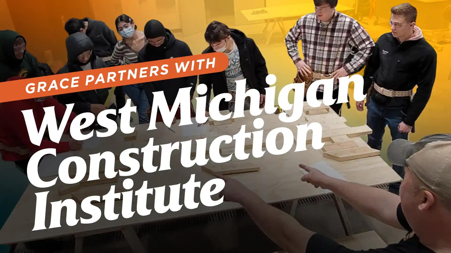 Grace-Partners-with-West-Michigan-Construction-Institute Grace-Partners-with-West-Michigan-Construction-Institute