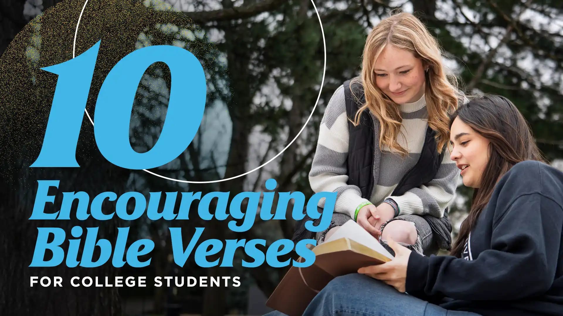 10 Encouraging Bible Verses for College Students